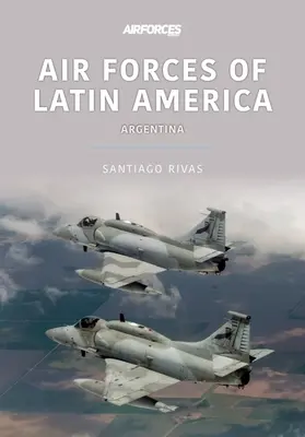 SIŁY POWIETRZNE AMERYKI ŁACIŃSKIEJ ARGENTYNA - AIR FORCES OF LATIN AMERICA ARGENTINA