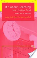 Chodzi o uczenie się (i chodzi o czas): Co z tego mają szkoły? - It's about Learning (and It's about Time): What's in It for Schools?