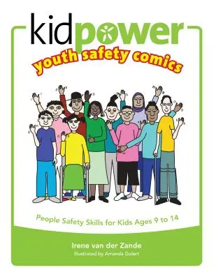 Komiksy o bezpieczeństwie dla młodzieży Kidpower: Umiejętności bezpieczeństwa dla dzieci w wieku 9-14 lat - Kidpower Youth Safety Comics: People Safety Skills for Kids Ages 9-14