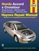 Honda Accord 2003 Thru 2012 & Honda Crosstour 2020 Thru 2014 Podręcznik napraw Haynes: Honda Accord 2003 Thru 2012 & Honda Crosstour 2010 Thru 2014 - Honda Accord 2003 Thru 2012 & Honda Crosstour 2020 Thru 2014 Haynes Repair Manual: Honda Accord 2003 Thru 2012 & Honda Crosstour 2010 Thru 2014