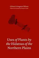 Wykorzystanie roślin przez Indian Hidatsa z północnych równin - Uses of Plants by the Hidatsas of the Northern Plains