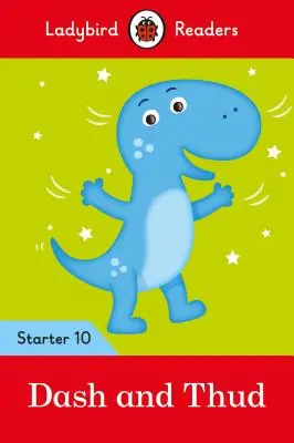 Dash and Thud - Ladybird Readers Starter Poziom 10 - Dash and Thud - Ladybird Readers Starter Level 10