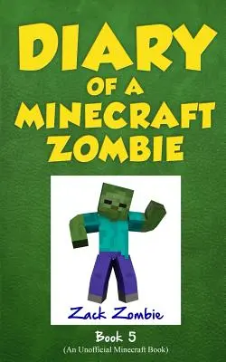 Pamiętnik minecraftowego zombie, księga 5: Szkolne szaleństwo - Diary of a Minecraft Zombie Book 5: School Daze