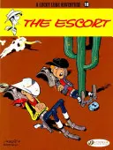 Eskorta: Lucky Luke Vol. 18 - The Escort: Lucky Luke Vol. 18