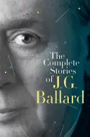 Kompletne opowiadania J. G. Ballarda - The Complete Stories of J. G. Ballard