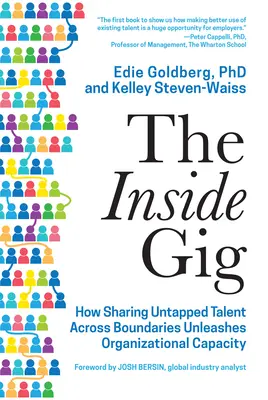 The Inside Gig: Jak dzielenie się niewykorzystanymi talentami ponad granicami uwalnia potencjał organizacji - The Inside Gig: How Sharing Untapped Talent Across Boundaries Unleashes Organizational Capacity