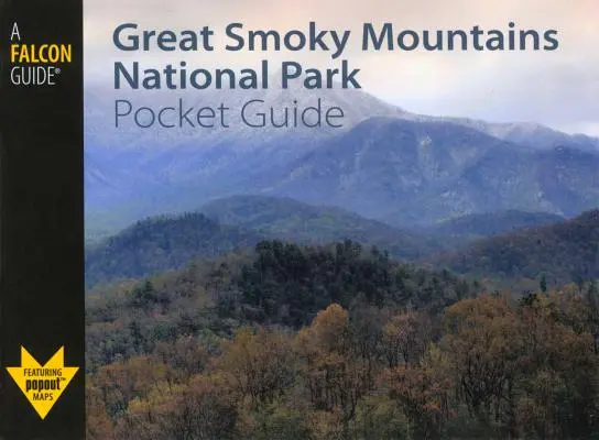 Kieszonkowy przewodnik po Parku Narodowym Great Smoky Mountains - Great Smoky Mountains National Park Pocket Guide