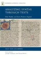 Analiza składni poprzez teksty: Stary, średni i wczesnonowożytny angielski - Analyzing Syntax Through Texts: Old, Middle, and Early Modern English