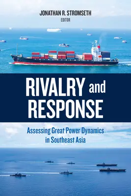 Rywalizacja i reakcja: Ocena dynamiki wielkich mocarstw w Azji Południowo-Wschodniej - Rivalry and Response: Assessing Great Power Dynamics in Southeast Asia