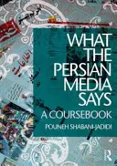 Co mówią perskie media: A Coursebook - What the Persian Media Says: A Coursebook