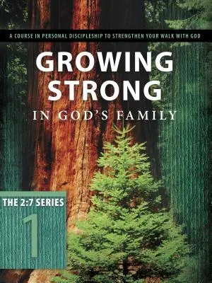 Wzrastanie w Bożej rodzinie: Zakorzenieni i zbudowani w Nim - Growing Strong in God's Family: Rooted and Built Up in Him