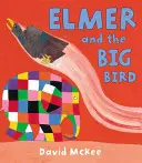 Elmer i Wielki Ptak - Elmer and the Big Bird