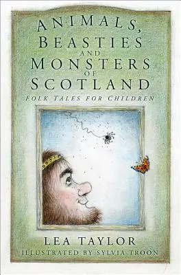 Zwierzęta, bestie i potwory Szkocji - opowieści ludowe dla dzieci - Animals, Beasties and Monsters of Scotland - Folk Tales for Children