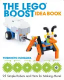 Lego Boost Idea Book: 95 prostych robotów i wskazówki, jak zrobić więcej! - The Lego Boost Idea Book: 95 Simple Robots and Hints for Making More!