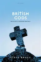 Brytyjscy bogowie: religia we współczesnej Wielkiej Brytanii - British Gods: Religion in Modern Britain