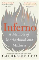 Inferno - Pamiętnik macierzyństwa i szaleństwa - Inferno - A Memoir of Motherhood and Madness