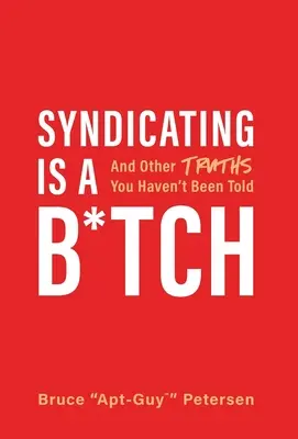 Syndicating Is a B*tch: I inne prawdy, których ci nie powiedziano - Syndicating Is a B*tch: And Other Truths You Haven't Been Told