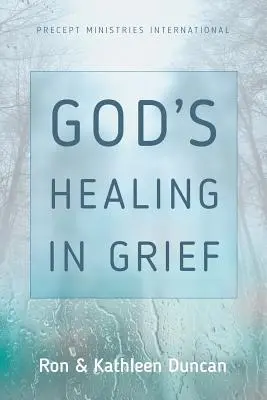 Boże uzdrowienie w żałobie (wydanie poprawione) - God's Healing in Grief (Revised Edition)