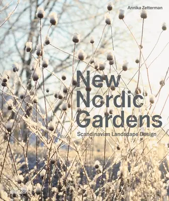 Nowe nordyckie ogrody - skandynawskie projektowanie krajobrazu - New Nordic Gardens - Scandinavian Landscape Design