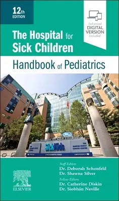 Szpital dla chorych dzieci: podręcznik pediatrii - The Hospital for Sick Children Handbook of Pediatrics