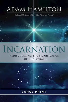 Wcielenie: Odkrywanie na nowo znaczenia Bożego Narodzenia - Incarnation: Rediscovering the Significance of Christmas