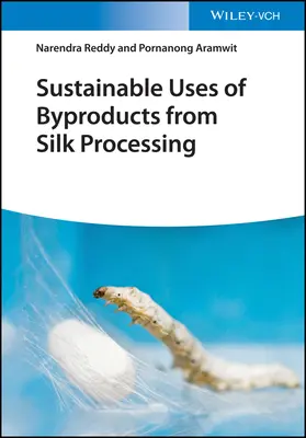 Zrównoważone wykorzystanie produktów ubocznych z przetwarzania jedwabiu - Sustainable Uses of Byproducts from Silk Processing