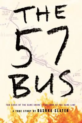 Autobus 57: Prawdziwa historia dwóch nastolatków i zbrodni, która zmieniła ich życie - The 57 Bus: A True Story of Two Teenagers and the Crime That Changed Their Lives