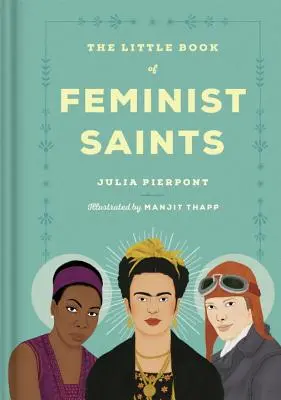 Mała księga feministycznych świętych - The Little Book of Feminist Saints