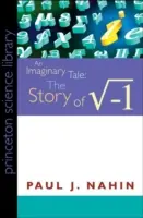 Wyimaginowana opowieść: historia √-1 - An Imaginary Tale: The Story of √-1