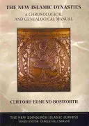 Nowe dynastie islamskie - podręcznik chronologiczny i genealogiczny - New Islamic Dynasties - A Chronological and Genealogical Manual