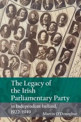 Dziedzictwo Irlandzkiej Partii Parlamentarnej w niepodległej Irlandii, 1922-1949 - The Legacy of the Irish Parliamentary Party in Independent Ireland, 1922-1949