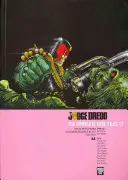 Sędzia Dredd: Kompletne akta sprawy 17 - Judge Dredd: The Complete Case Files 17