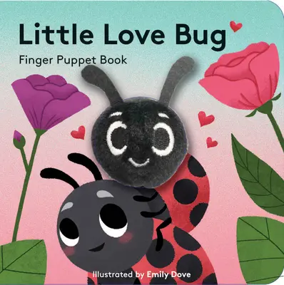 Little Love Bug: książeczka z pacynkami na palec - Little Love Bug: Finger Puppet Book