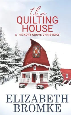 Dom do pikowania, Boże Narodzenie w Hickory Grove - The Quilting House, A Hickory Grove Christmas