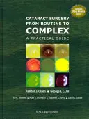 Chirurgia zaćmy od rutynowej do złożonej: Praktyczny przewodnik - Cataract Surgery from Routine to Complex: A Practical Guide