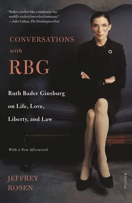 Rozmowy z Rbg: Ruth Bader Ginsburg o życiu, miłości, wolności i prawie - Conversations with Rbg: Ruth Bader Ginsburg on Life, Love, Liberty, and Law