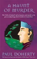 Haunt of Murder (Canterbury Tales Mysteries, Book 6) - upiorna opowieść o miłości i śmierci w średniowiecznej Anglii - Haunt of Murder (Canterbury Tales Mysteries, Book 6) - A ghostly tale of love and death in medieval England