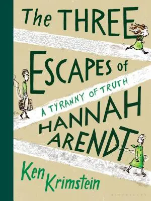 Trzy ucieczki Hannah Arendt: Tyrania prawdy - The Three Escapes of Hannah Arendt: A Tyranny of Truth