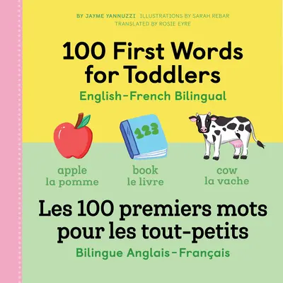 100 pierwszych słów dla maluchów: Dwujęzyczna angielsko-francuska: Francuska książka dla dzieci - 100 First Words for Toddlers: English-French Bilingual: A French Book for Kids