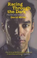 Wyścigi przez ciemność - upadek i wzlot Davida Millara - Racing Through the Dark - The Fall and Rise of David Millar