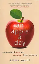 Jabłko dziennie - wspomnienie miłości i powrotu do zdrowia po anoreksji - Apple a Day - A Memoir of Love and Recovery from Anorexia