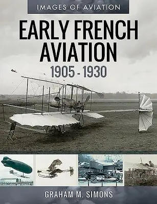 Wczesne lotnictwo francuskie, 1905-1930 - Early French Aviation, 1905-1930