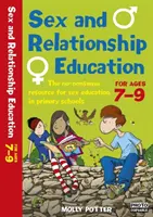 Sex and Relationships Education 7-9 - Bezsensowny przewodnik po edukacji seksualnej dla wszystkich nauczycieli szkół podstawowych - Sex and Relationships Education 7-9 - The no nonsense guide to sex education for all primary teachers
