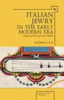 Włoscy Żydzi we wczesnej epoce nowożytnej: Eseje z historii intelektualnej - Italian Jewry in the Early Modern Era: Essays in Intellectual History