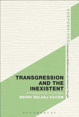 Transgresja i nieistniejące: Filozoficzny słownik - Transgression and the Inexistent: A Philosophical Vocabulary