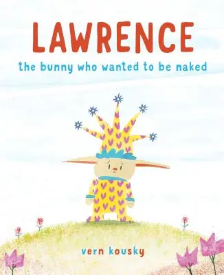 Lawrence: Królik, który chciał być nagi - Lawrence: The Bunny Who Wanted to Be Naked