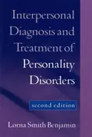 Interpersonalna diagnoza i leczenie zaburzeń osobowości, wydanie drugie - Interpersonal Diagnosis and Treatment of Personality Disorders, Second Edition