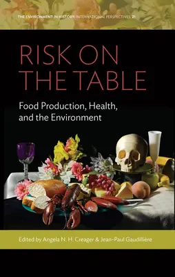 Ryzyko na stole: Produkcja żywności, zdrowie i środowisko - Risk on the Table: Food Production, Health, and the Environment