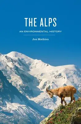 The Alps: Historia środowiska - The Alps: An Environmental History