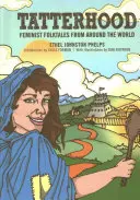 Tatterhood: Feministyczne opowieści ludowe z całego świata - Tatterhood: Feminist Folktales from Around the World